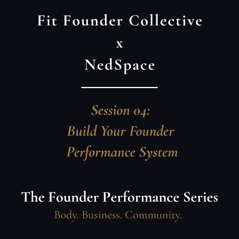 Cover Image for Session 04: Build Your Founder Performance System