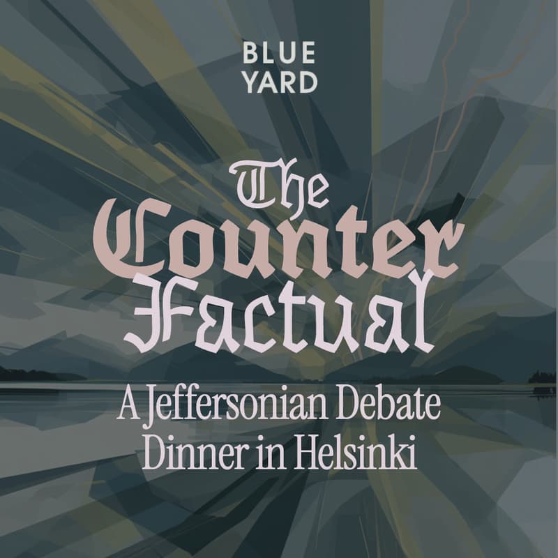 Cover Image for The Counterfactual: A Jeffersonian Debate Dinner in Helsinki