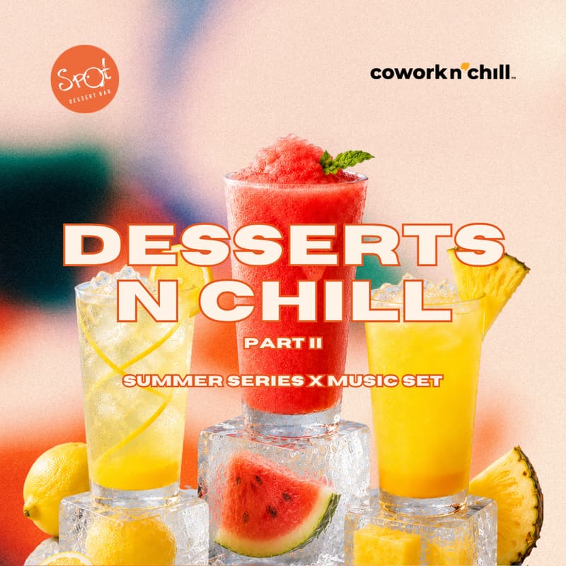 Cover Image for Summer Series PT II: Desserts & CHILL