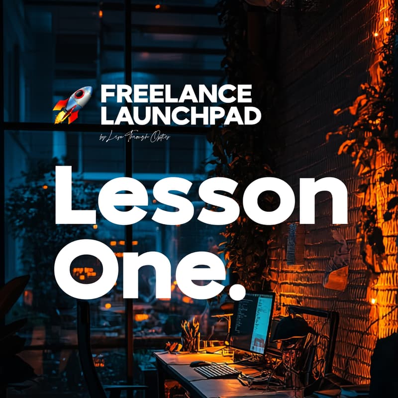 Cover Image for Freelance Launchpad Cohort 3 - Lesson One