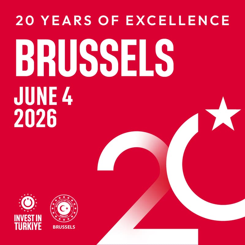 Cover Image for Invest in Türkiye: Celebrating 20 Years of Excellence - Brussels