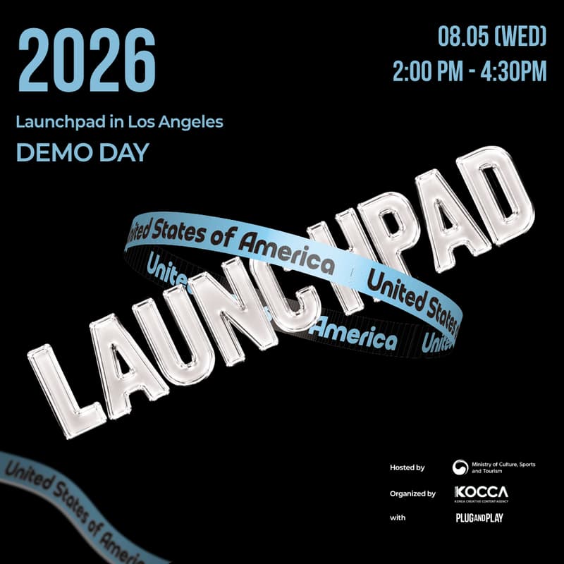Cover Image for [KOCCA] Launchpad in Los Angeles DEMO DAY