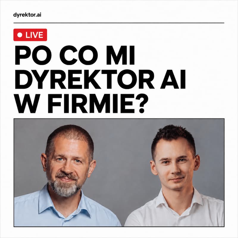 Cover Image for Po co mi Dyrektor AI w firmie?