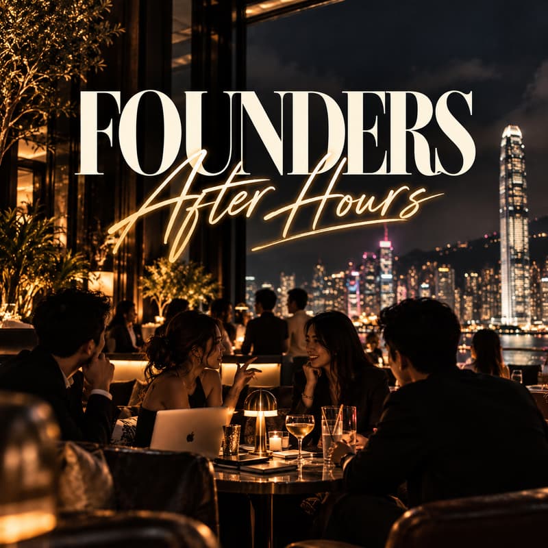 Cover Image for ✨Founders After Hours: Hong Kong
