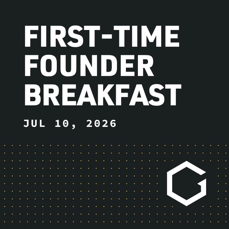 Cover Image for First-Time Founder Breakfast with Gigascale Capital