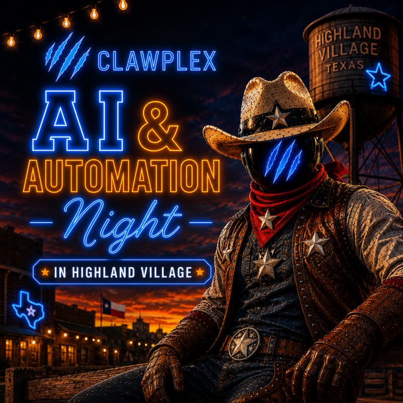 Cover Image for AI & Automation Night — ClawPlex Meetup in Highland Village