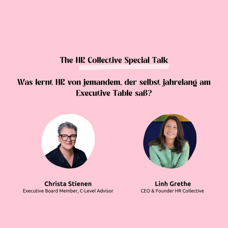 Cover Image for HR Collective Special Talk: Was lernt HR von jemandem, der selbst jahrelang am Executive Table saß?