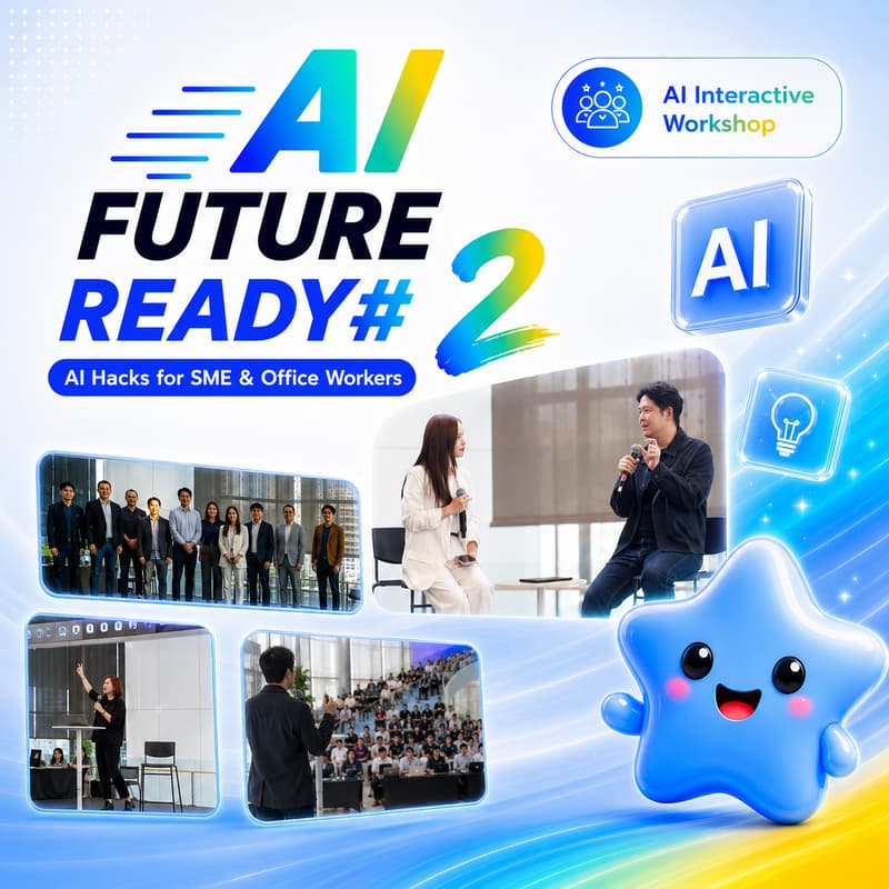 Cover Image for AI Future Ready #2: AI Hacks for SME & Office Workers by AiROVA and SCB NEXT TECH