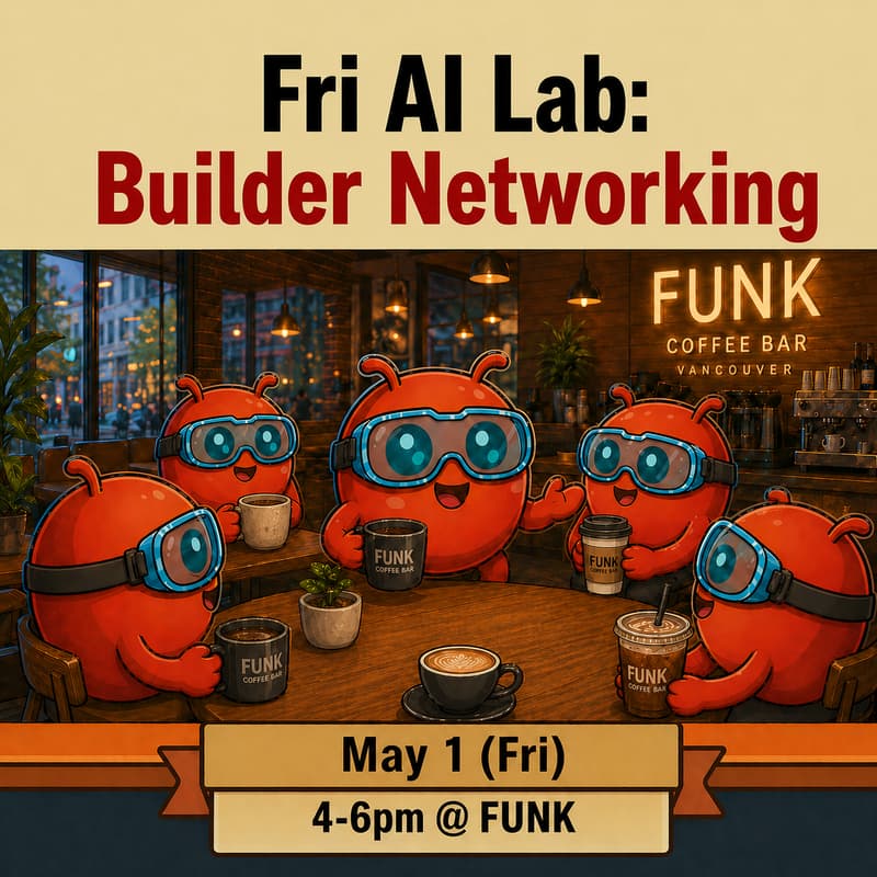 Cover Image for 🤖🦞 Fri AI Lab: Builder Networking 🍻☕️🥂