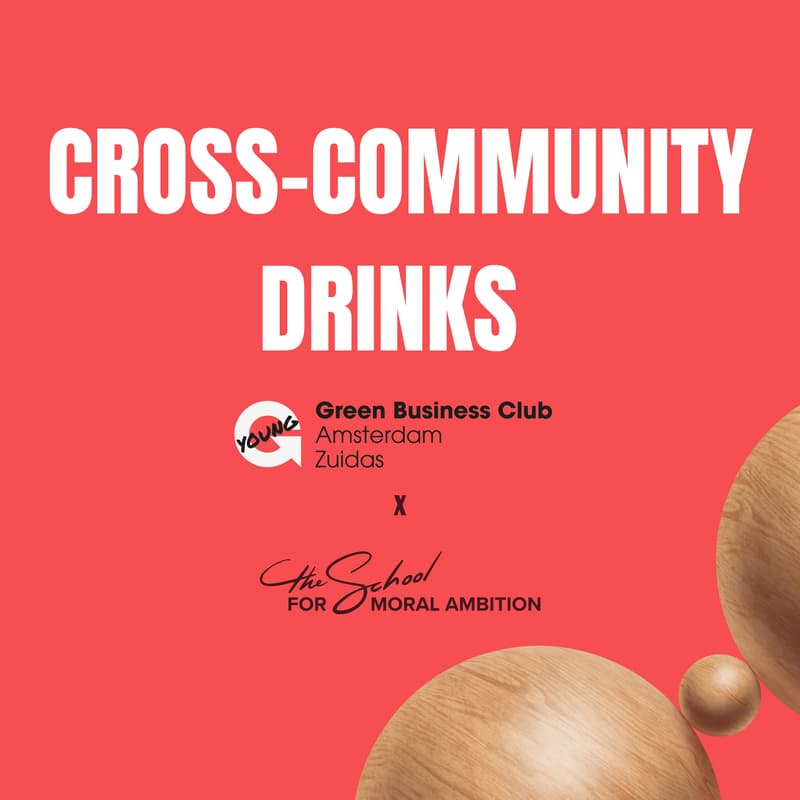 Cover Image for Cross-Community Drinks | Young Green Business Club & The School for Moral Ambition