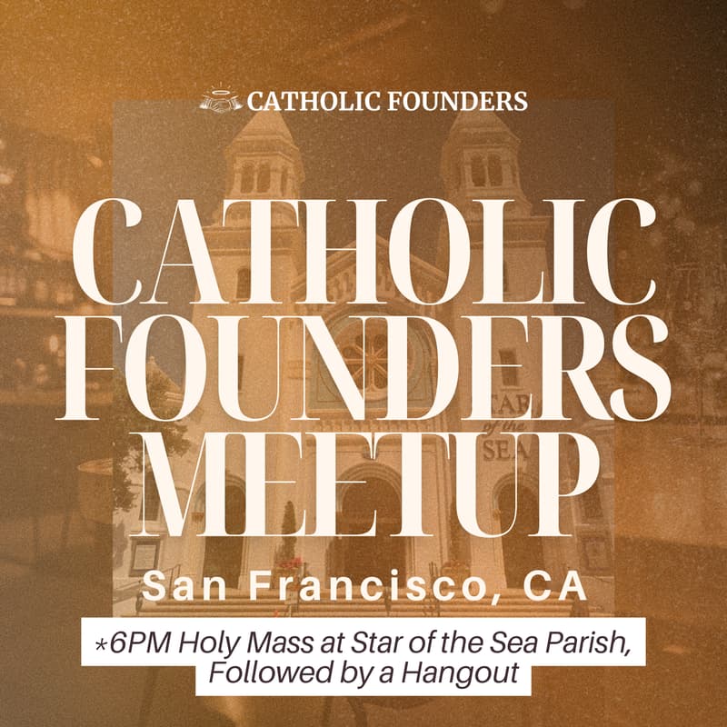 Cover Image for Catholic Founders Meetup | San Francisco (Mass + Happy Hour)