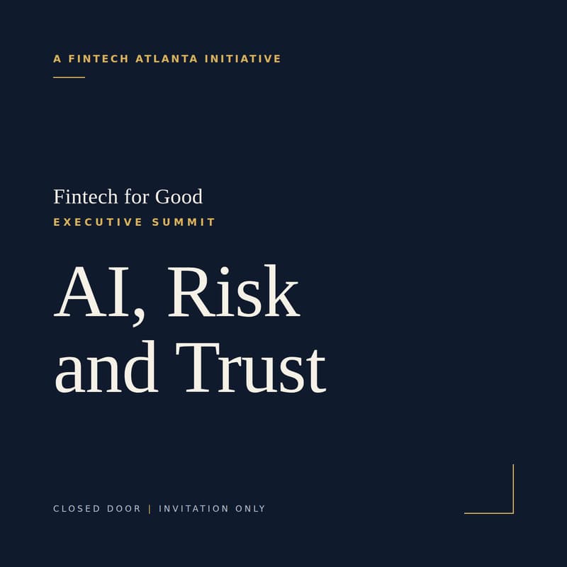 Cover Image for Fintech for Good Executive Summit: AI, Risk & Trust