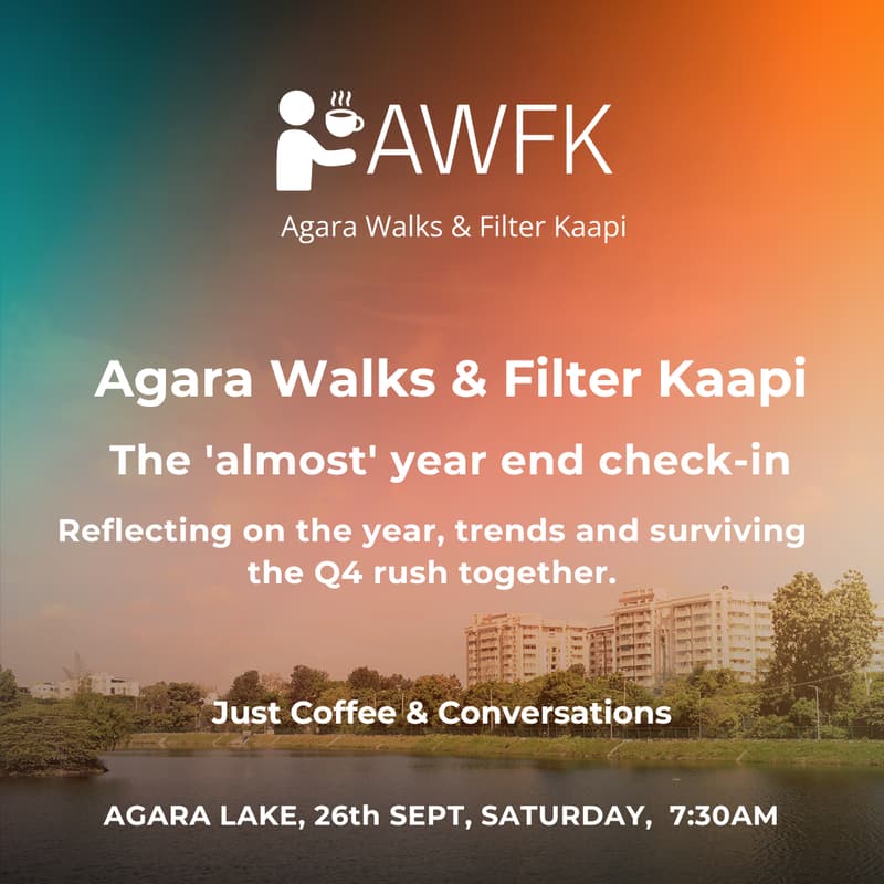 Cover Image for Agara Walks & Filter Kaapi - The 'almost' year end check-in