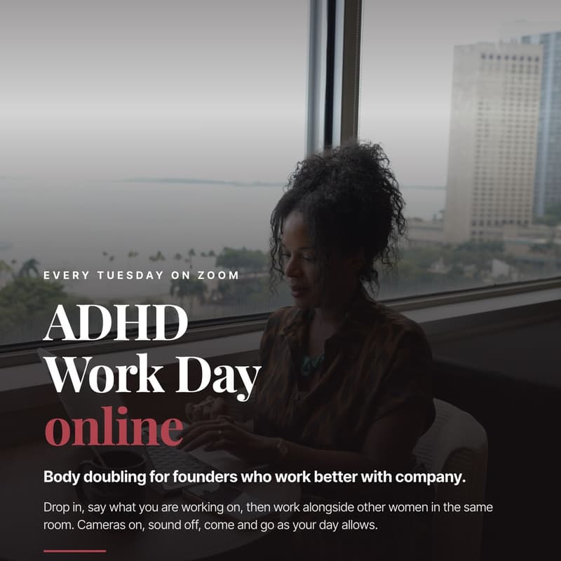 Cover Image for ADHD Work Day · Body Doubling Coworking for Female Founders
