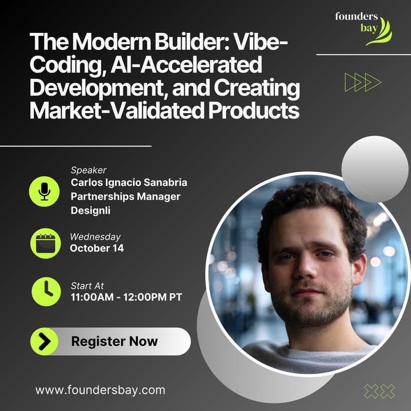 Cover Image for Founders Bay Virtual Workshop: The Modern Builder: Vibe-Coding, AI-Accelerated Development, and Creating Market-Validated Products