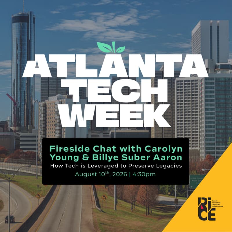 Cover Image for RICE | How Tech is Leveraged to Preserve Legacies: Fireside Chat w/ Carolyn Young & Billye Suber Aaron