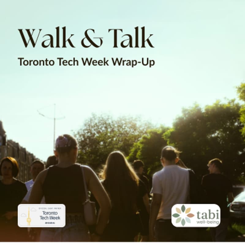 Cover Image for Walk & Talk - Toronto Tech Week Wrap-Up