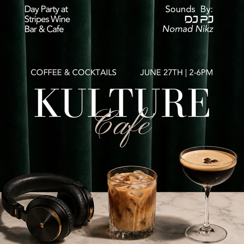 Cover Image for KULTURE Café | Coffee & Cocktails Day Party