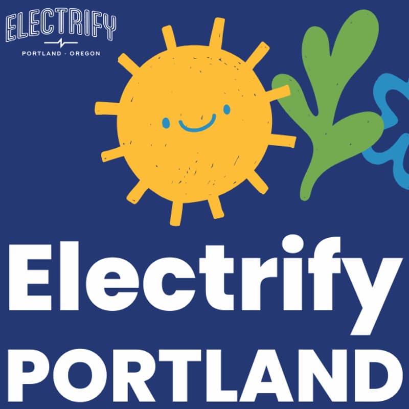 Cover Image for 4th Annual Electrify Portland! Home Electrification Fair