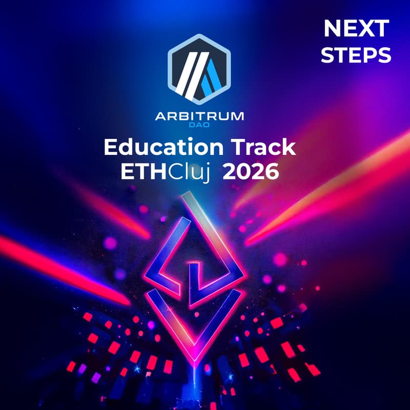 Cover Image for 🎓 ETHCluj 2026 Arbitrum Workshop - Recap & Next Steps🧑‍💻