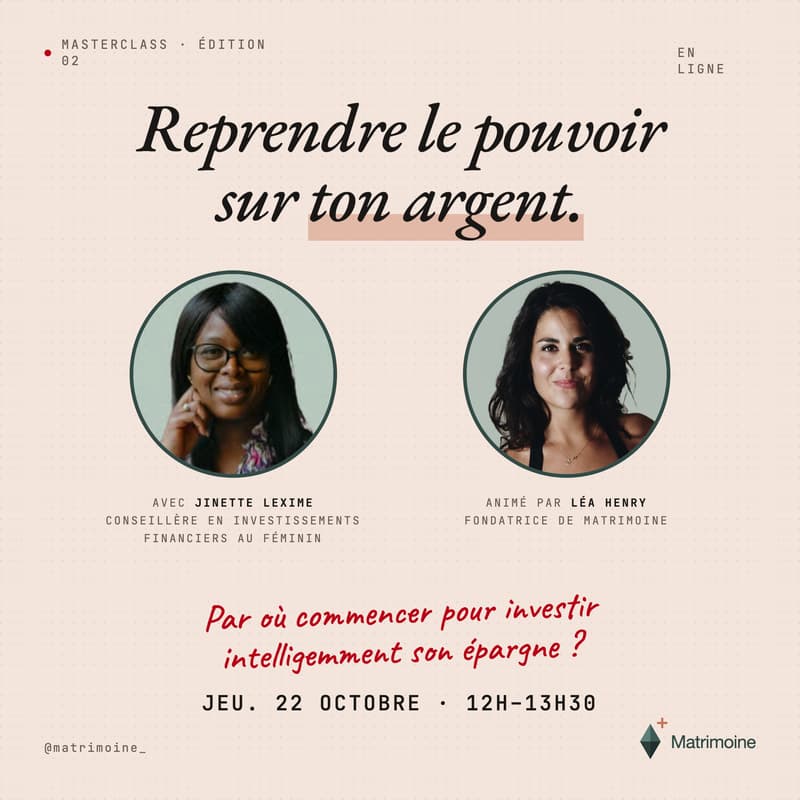 Cover Image for Masterclass : Comment reprendre le pouvoir sur son argent ? Jinette Lexime, experte en gestion de matrimoine