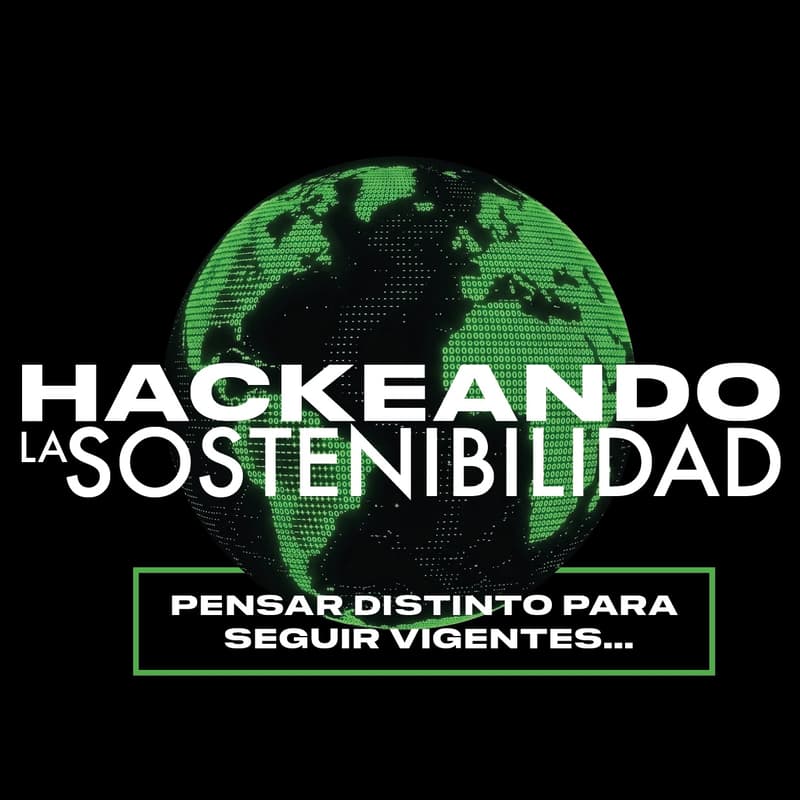 Cover Image for Hackeando la Sostenibilidad