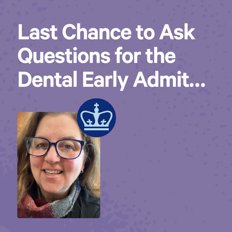 Cover Image for Last Chance to Ask Questions for the Dental Early Admit…