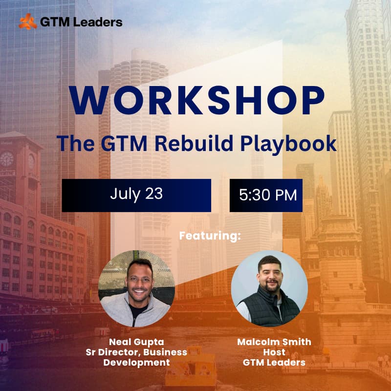 Cover Image for The GTM Rebuild Playbook: A live workshop with Neal Gupta