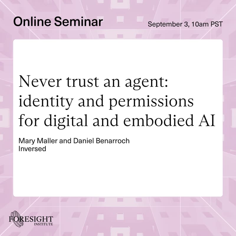 Cover Image for Mary Maller and Daniel Benarroch | Never trust an agent: identity and permissions for digital and embodied AI