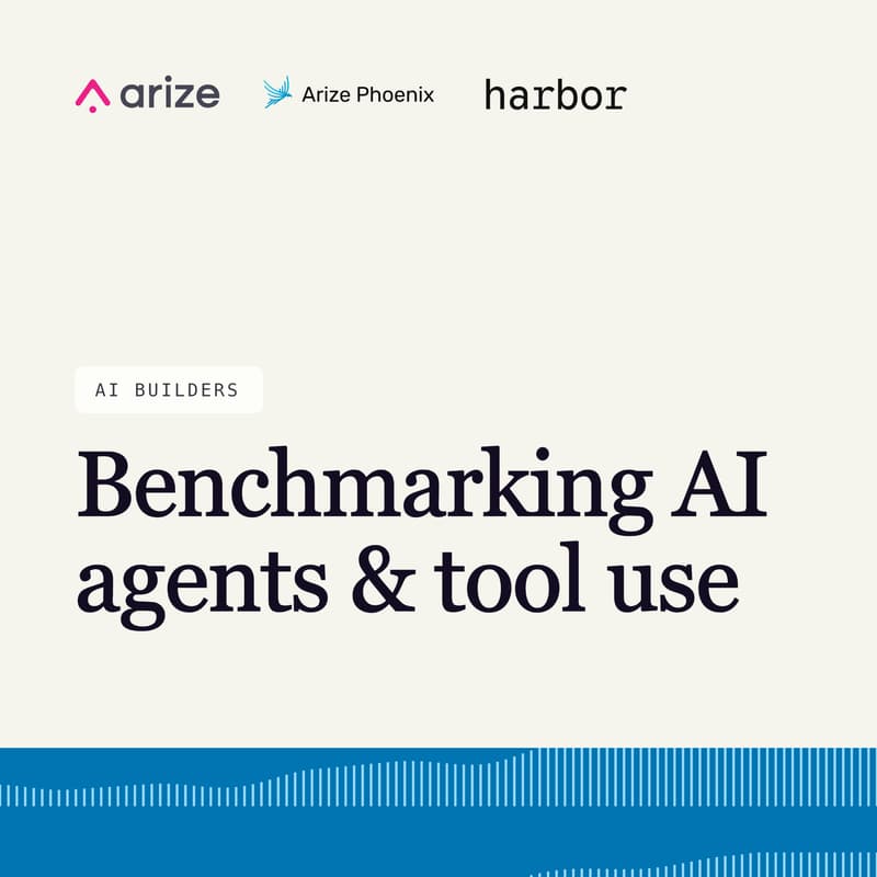 Cover Image for Benchmarking AI agents & tool use with Harbor and Arize Phoenix