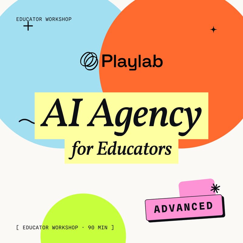 Cover Image for AI Agency for Educators -(Advanced) Part 2 / 2