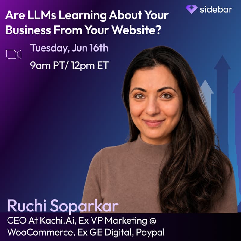 Cover Image for Sidebar Speaker Series: Are LLMs Learning About Your Business From Your Website? with Ruchi Soparkar