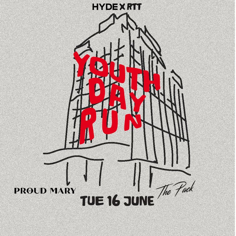 Cover Image for YOUTH DAY RUN HYDE X RTT, ProudMary, ThePack