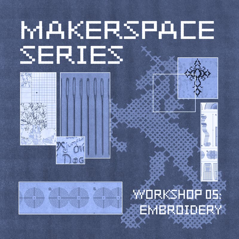 Cover Image for Makerspace Series / Workshop 05: Embroidery