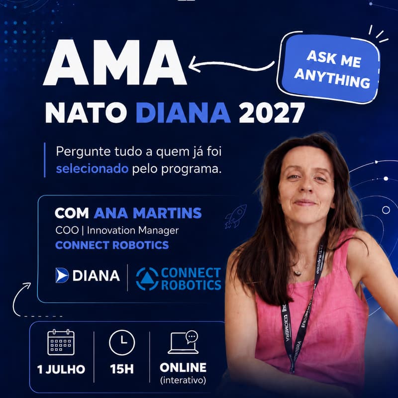 Cover Image for Ask Me Anything NATO DIANA 2027 c/ Ana Martins (Connect Robotics)