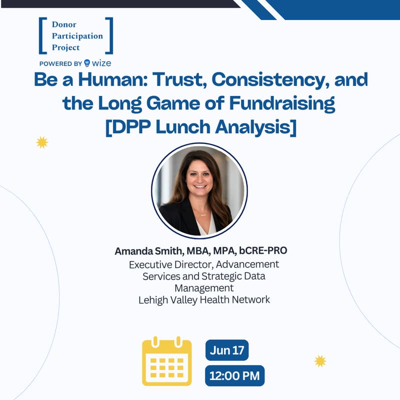 Cover Image for Be a Human: Trust, Consistency, and the Long Game of Fundraising [DPP Lunch Analysis]