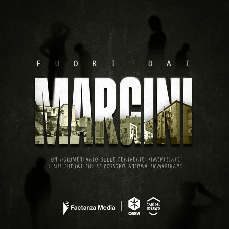 Cover Image for "Fuori dai margini", il nuovo docufilm di Factanza Media e CESVI
