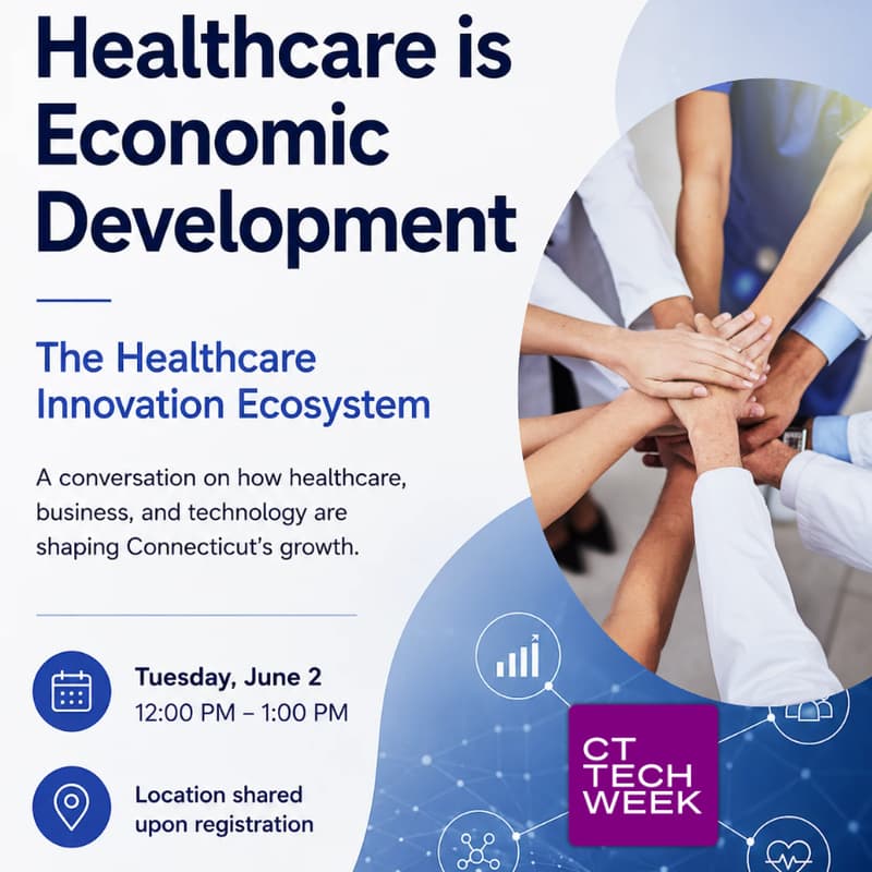 Cover Image for Healthcare is Economic Development- The Healthcare Innovation Ecosystem #CTTechWeek