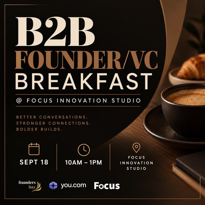 Cover Image for B2B Founder/VC Breakfast @ Focus Innovation Studio