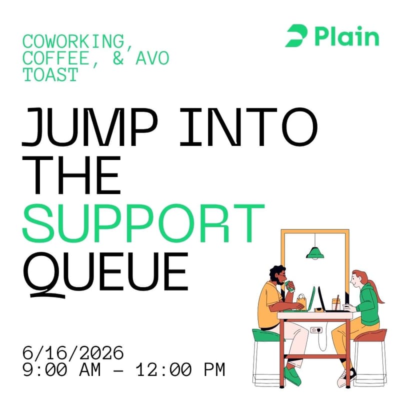 Cover Image for Jump into the Support Queue — coffee, avo toast & support with Plain | AI in Support