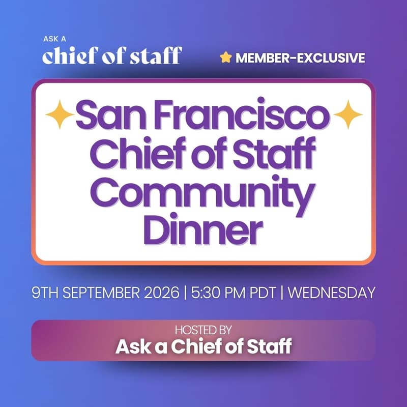 Cover Image for Ask a Chief of Staff: San Francisco Chief of Staff Community Dinner