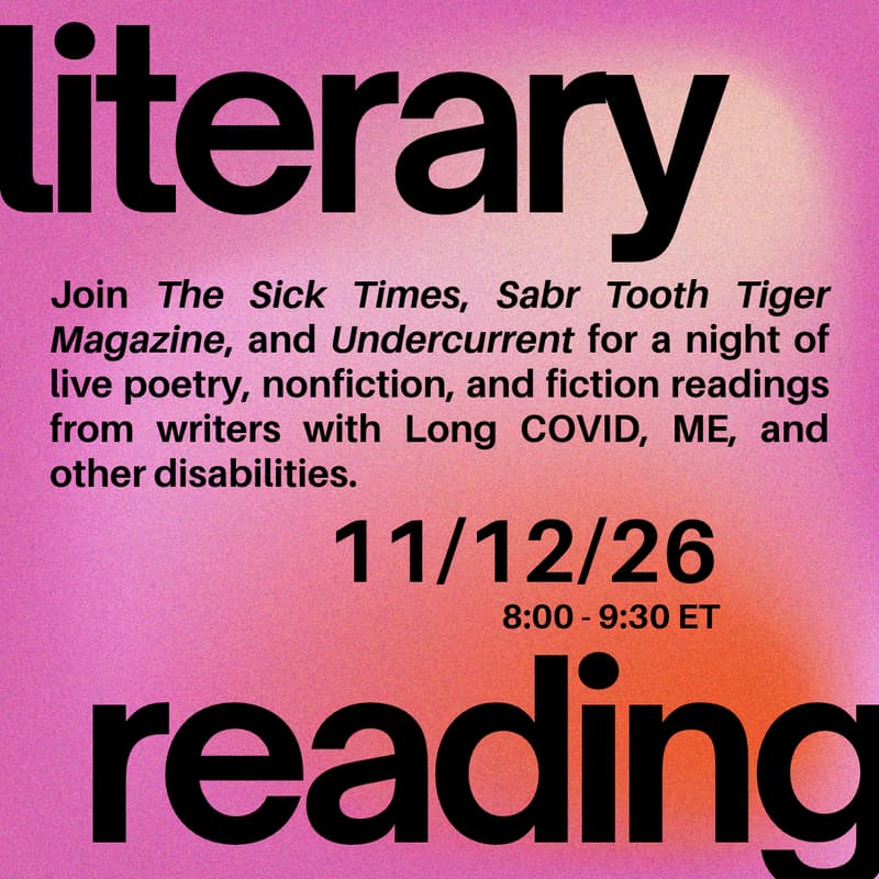 Cover Image for Literary reading with The Sick Times, Sabr Tooth Tiger Magazine, & Undercurrent