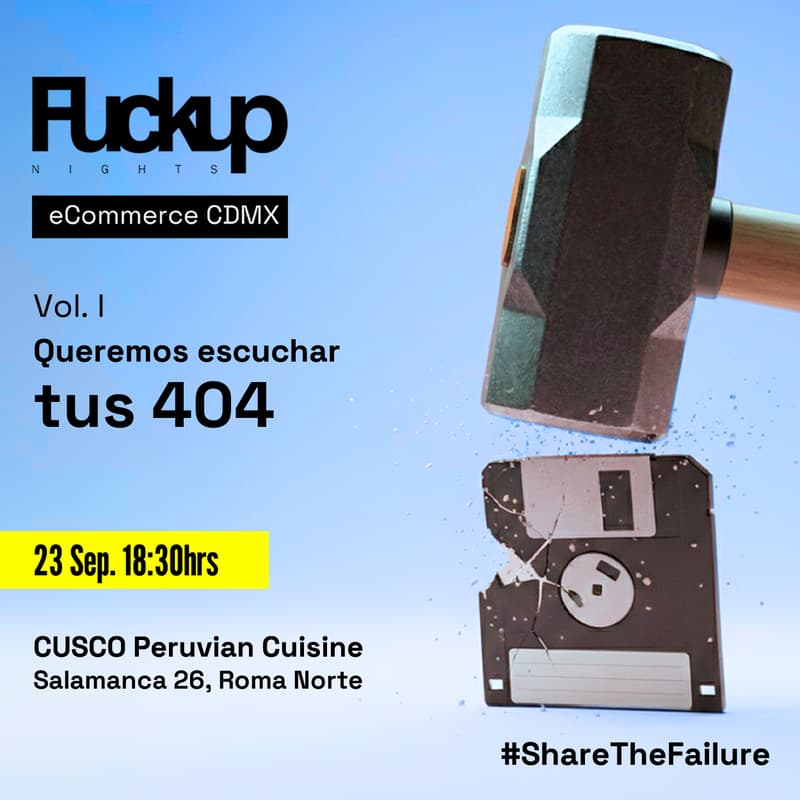 Cover Image for Fuckup Nights eCommerce CDMX Vol. I: Queremos escuchar tus 404 💩🛒