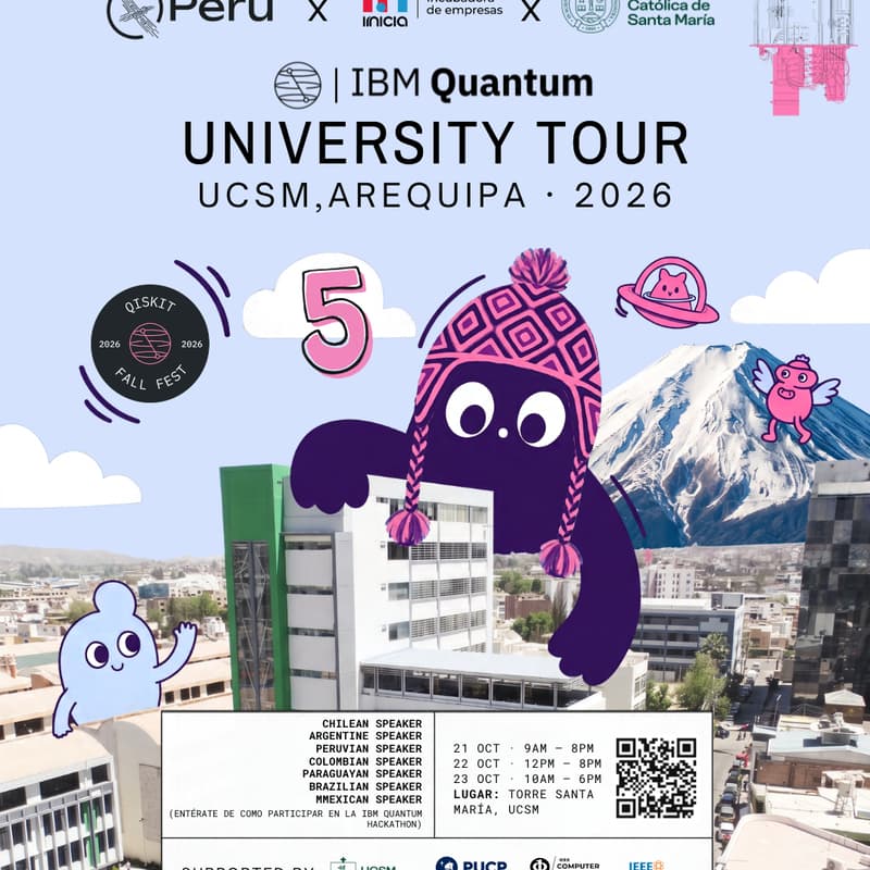 Cover Image for IBM QUANTUM | Qiskit Fall Fest 2026 – UCSM UNIVERSITY TOUR – AREQUIPA · Día 5