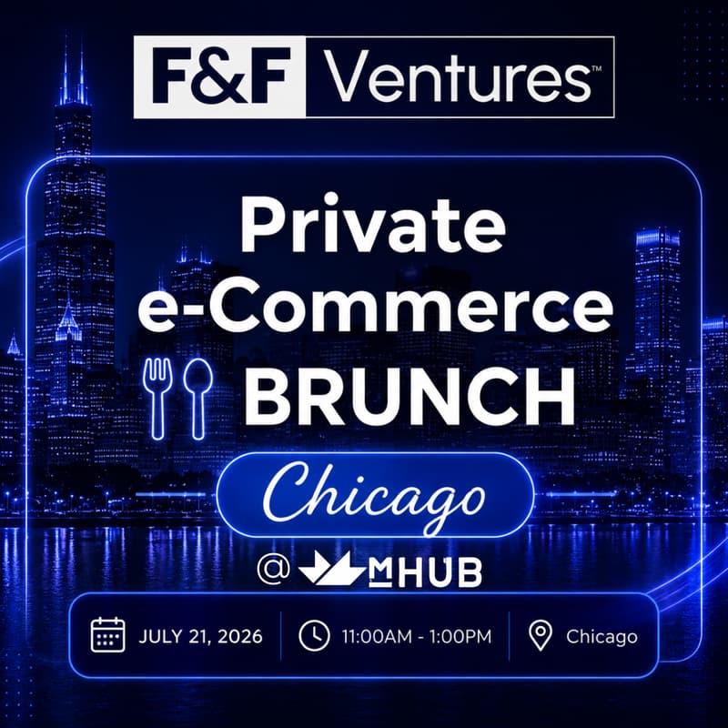 Cover Image for F & F Ventures - Ecommerce Brunch