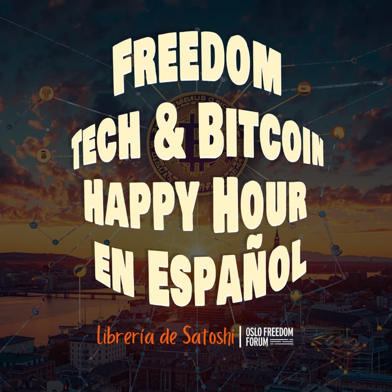Cover Image for Freedom Tech & Bitcoin Happy Hour en Español