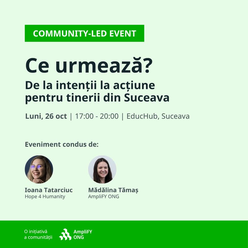 Cover Image for [Community-Led Event] Ce urmează? De la intenții la acțiune pentru tinerii din Suceava