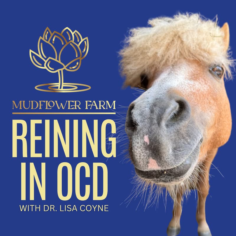 Cover Image for Reining in OCD at Mudflower Farm