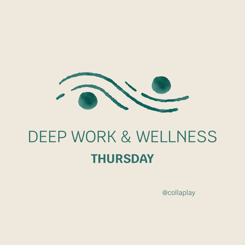 Cover Image for CollaPlay Deep Work & Wellness Thursday