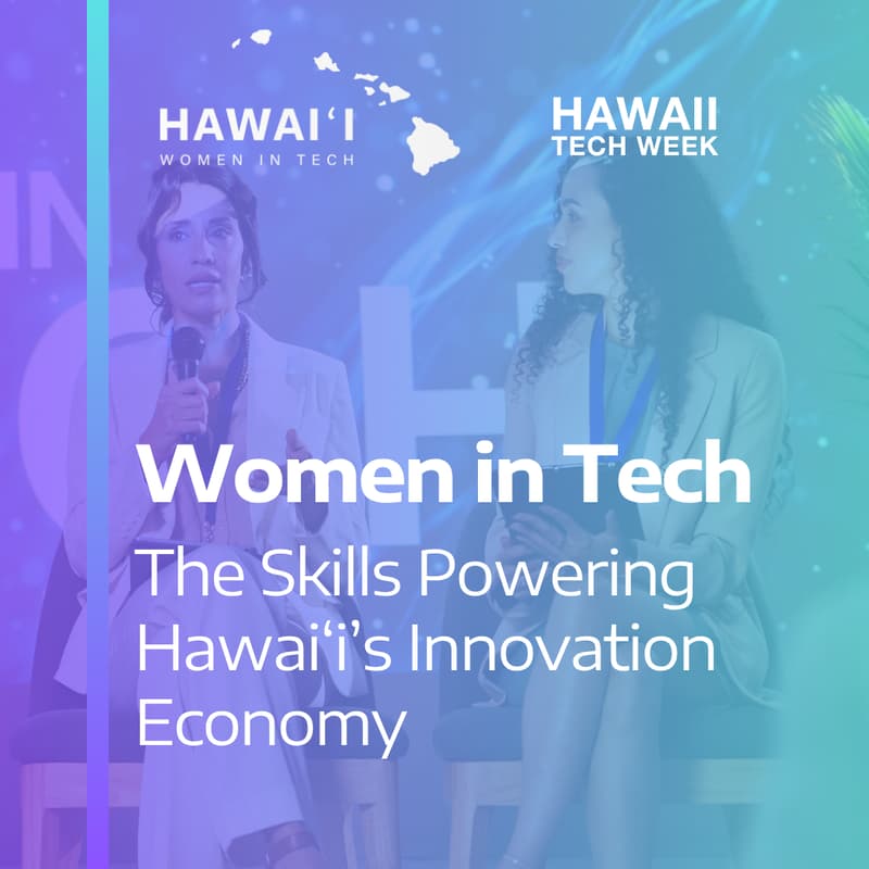 Cover Image for Women in Tech: The Skills Powering Hawai'i's Innovation Economy